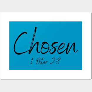 Chosen 1 Peter 2:9 Posters and Art